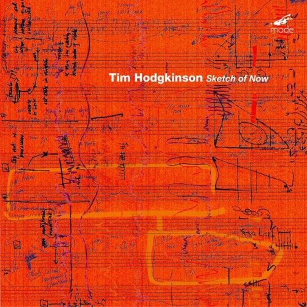 Tim Hodgkinson - Sketch of Now  CD